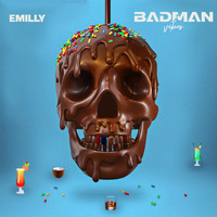 Emily - Badman Vibes (Explicit)