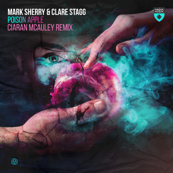 Mark Sherry & Clare Stagg - Poison Apple (Ciaran McAuley Remix)