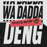 Potential Badboy, Uncle Nuts - Wa Dadda Deng