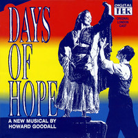 Howard Goodall - Days of Hope (Original London Cast Recording)