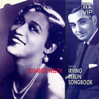 Elisabeth Welch - Elisabeth Welch Sings the Irving Berlin Songbook