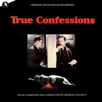 Georges Delerue - True Confessions (Original Motion Picture Soundtrack)
