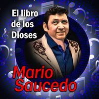 Mario Saucedo - El Libro de los Dioses