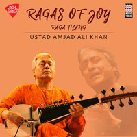 Ustad Amjad Ali Khan - Ragas of Joy - Raga Tilang
