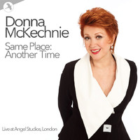 Donna McKechnie - Same Place: Another Time