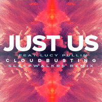 Just Us - Just Us 'Cloudbusting' (Sleepwalkrs Remix)