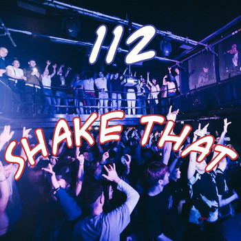 112 - Shake That (Explicit)