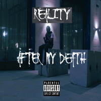 Reality - After My Death (Explicit)