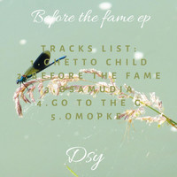 DSY - BEFORE THE FAME