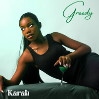 Karah - Greedy