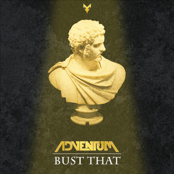 Adventum - Bust that