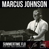 Marcus Johnson - Summertime Flo (Live)