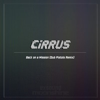 Cirrus - Back on a Mission (Dub Pistols Remix)