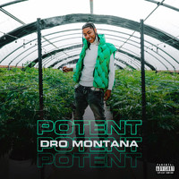 Dro Montana - Potent (Explicit)