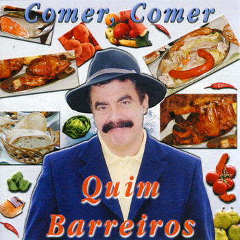 Quim Barreiros - Comer, Comer