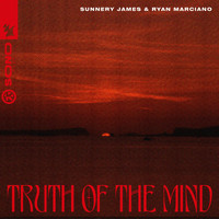 Sunnery James & Ryan Marciano - Truth of the Mind