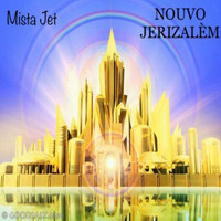 Mista Jet - Nouvo Jerizalèm