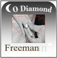 Freeman - O Diamond (Explicit)