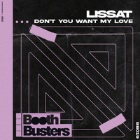 Lissat - Don't You Want My Love
