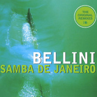 Bellini - Samba de Janeiro - The Original Remixes