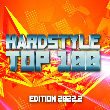 Various Artists - Hardstyle Top 100 Edition 2022.2 (Explicit)
