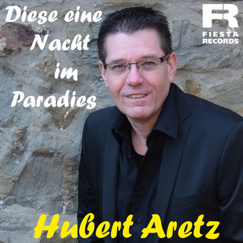 Hubert Aretz - Diese eine Nacht im Paradies