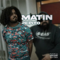 Pepito - Matin (Explicit)