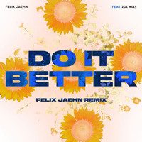 Felix Jaehn - Do It Better (Felix Jaehn Remix)