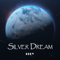Lucy - Silver Dream