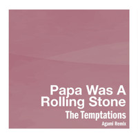 The Temptations - Papa Was A Rolling Stone (Agami Remix)