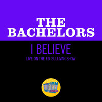 The Bachelors - I Believe (Live On The Ed Sullivan Show, May 23, 1965)