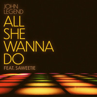 John Legend - All She Wanna Do