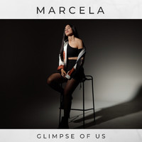 Marcela - Glimpse of Us