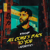 R3hab - All Comes Back To You (Acoustic)
