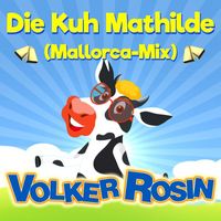 Volker Rosin - Die Kuh Mathilde (Mallorca Mix)