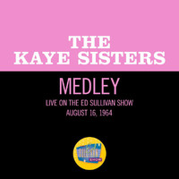 Kaye Sisters - Maybe It's Because I'm A Londoner/Knocked 'Em In The Old Kent Road/She Loves You (Medley/Live On The Ed Sullivan Show, August 16, 1964)