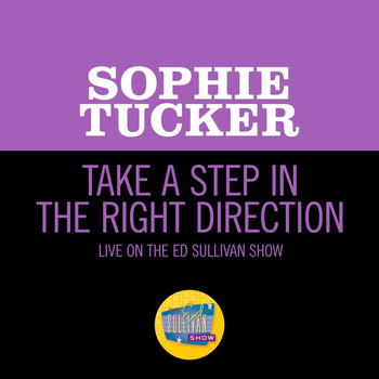 Sophie Tucker - Take A Step In The Right Direction (Live On The Ed Sullivan Show, December 13, 1959)