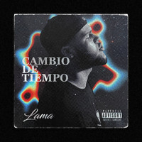 Lama - Cambio De Tiempo (Explicit)