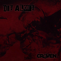 Craven - Die Alone