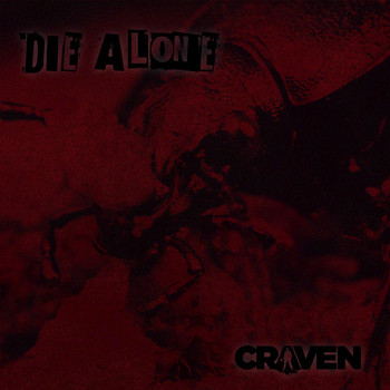 Craven - Die Alone