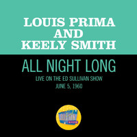 Louis prima, keely smith - All Night Long (Live On The Ed Sullivan Show, June 5, 1960)
