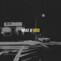 JOCO - What If (Explicit)