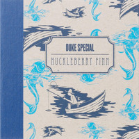 Duke Special - Huckleberry Finn