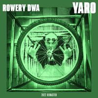 Yaro - Rowery dwa (2022 Remaster)