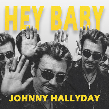 Johnny Hallyday - Hey Baby