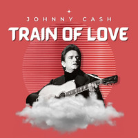 Johnny Cash - Train of Love