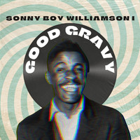 Sonny Boy Williamson I - Good Gravy