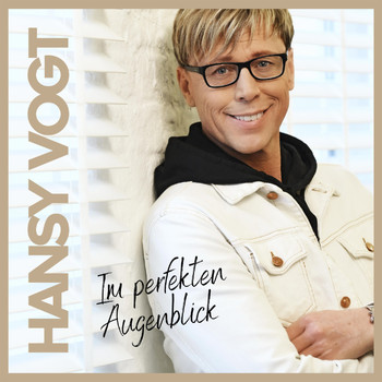 Hansy Vogt - Im perfekten Augenblick