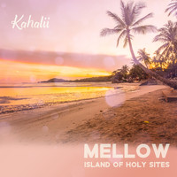 Kahalii - Mellow Island of Holy Sites