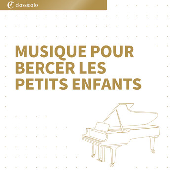 Jules Massenet - Musique pour bercer les petits enfants
